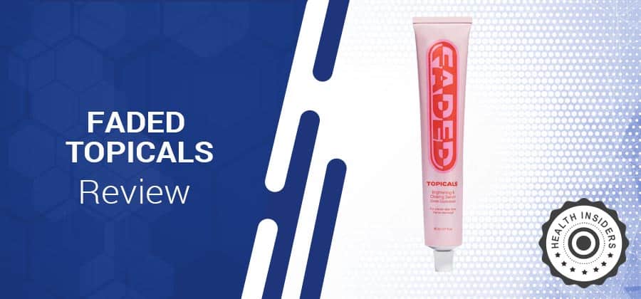Topicals Faded Review