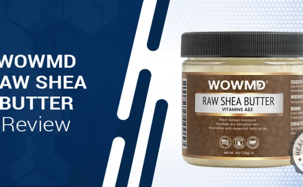 Reseña de la manteca de karité cruda de WOWMD: ¿Puede nutrir y reparar la piel seca y agrietada?